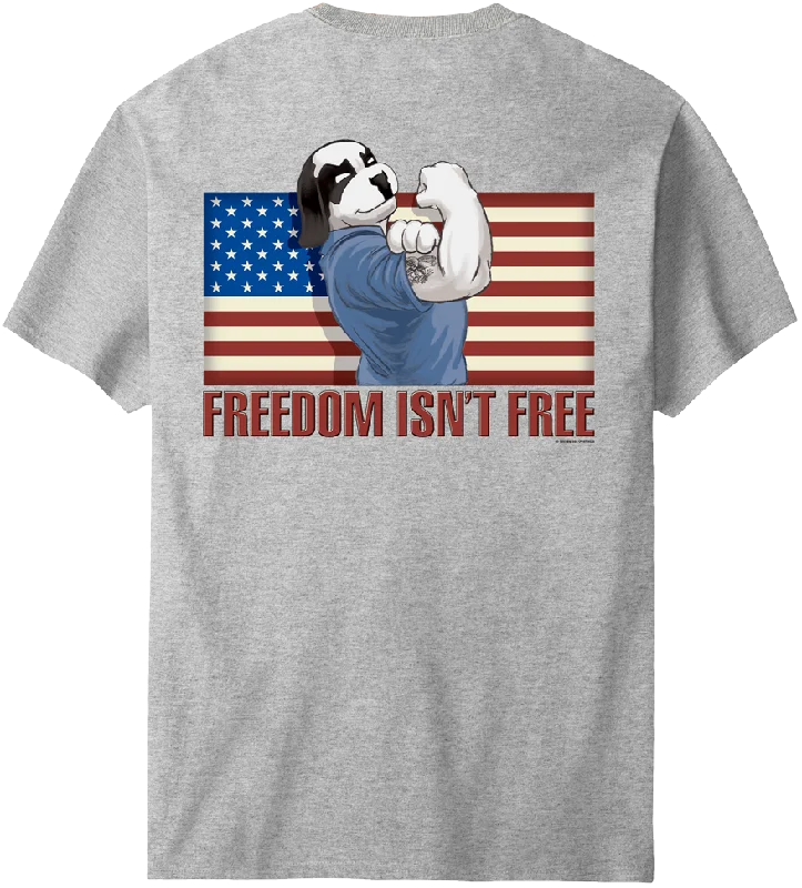 ---Freedom Is Not Free T-Shirt